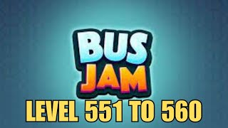BUS JAM LEVEL 551 TO 560 SOLVED