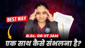How To Prepare For IIT JAM Physics & B.Sc.- Strategy & Time Management
