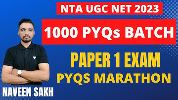 Paper 1 Exam PYQs Marathon (2022 Papers) | NTA UGC NET 2023 | 1000 PYQs BATCH | Naveen Sakh |