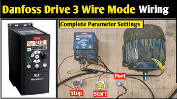 Danfoss Drive Wiring and Parameter Setting! Danfoss Drive wiring in 3 Wire Mode