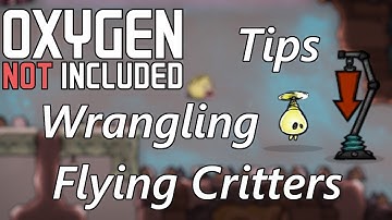 How to Wrangle Adult Flying Critters with Ease - No Bait Needed - Oxygen Not Included
