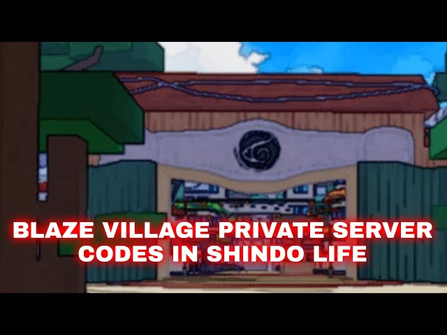 Blaze Village Private Server Codes in Shindo Life Part-2 