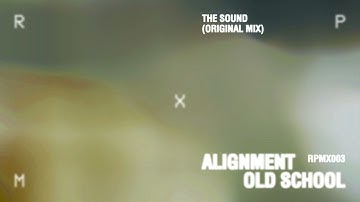 Alignment - The Sound (Original Mix) [RPMX003]