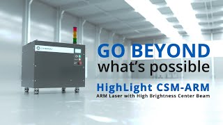 Coherent | Welding with CSM-ARM Laser - Go Beyond What´s Possible