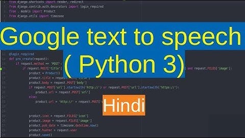 65.  gTTS Module - convert text to mp3 | Python 3 | Hindi |