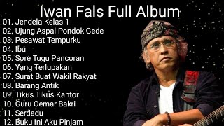 Iwan Fals Full Album || Lagu Lawas pilihan Terbaik 2025