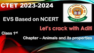 CTET EVS Class 1st Animals and its properties Based on NCERT CTET 2023 ctet ncert ctetexam