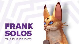 Frank plays The Isle of Cats Solo mode