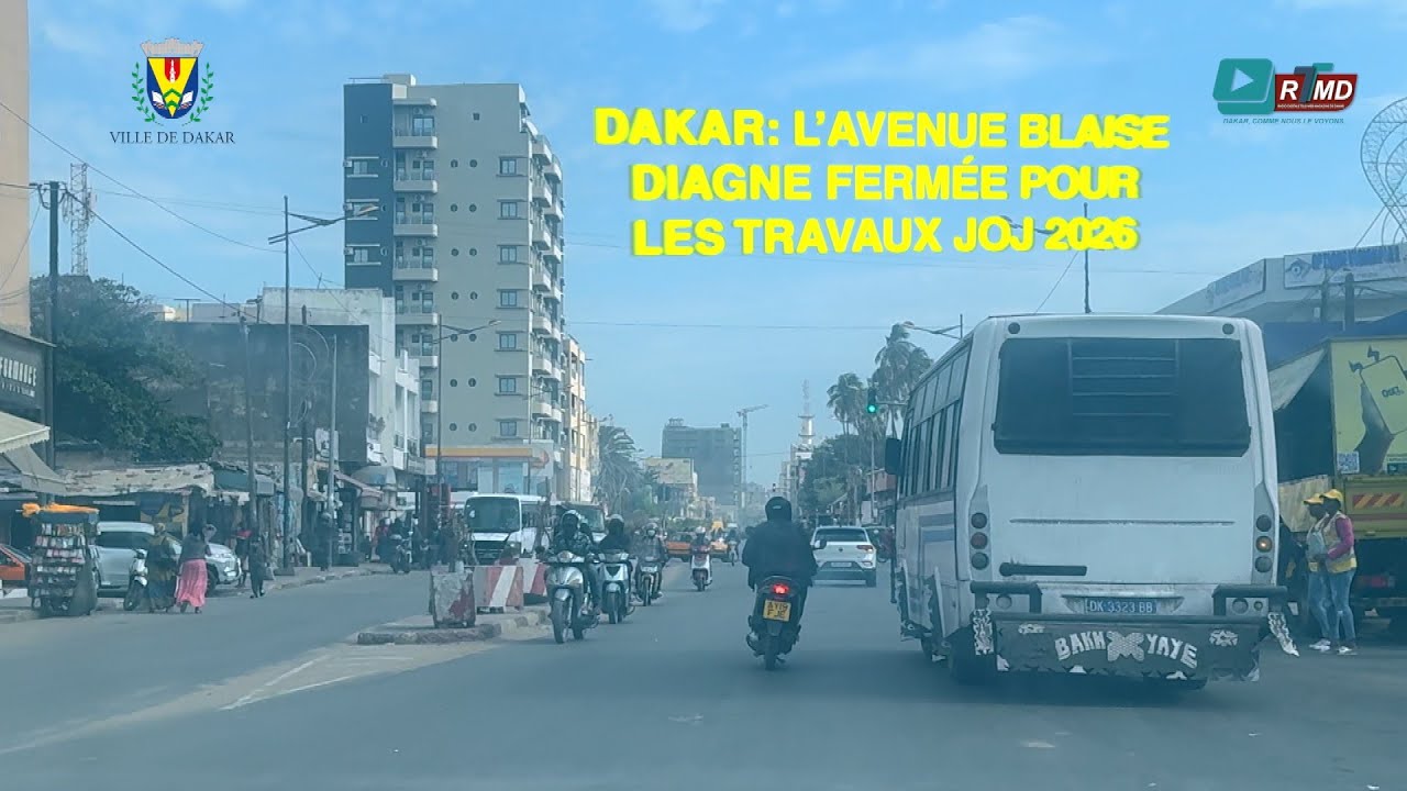 DAKAR: L’AVENUE BLAISE DIAGNE FERMÉE POUR LES TRAVAUX JOJ 2026