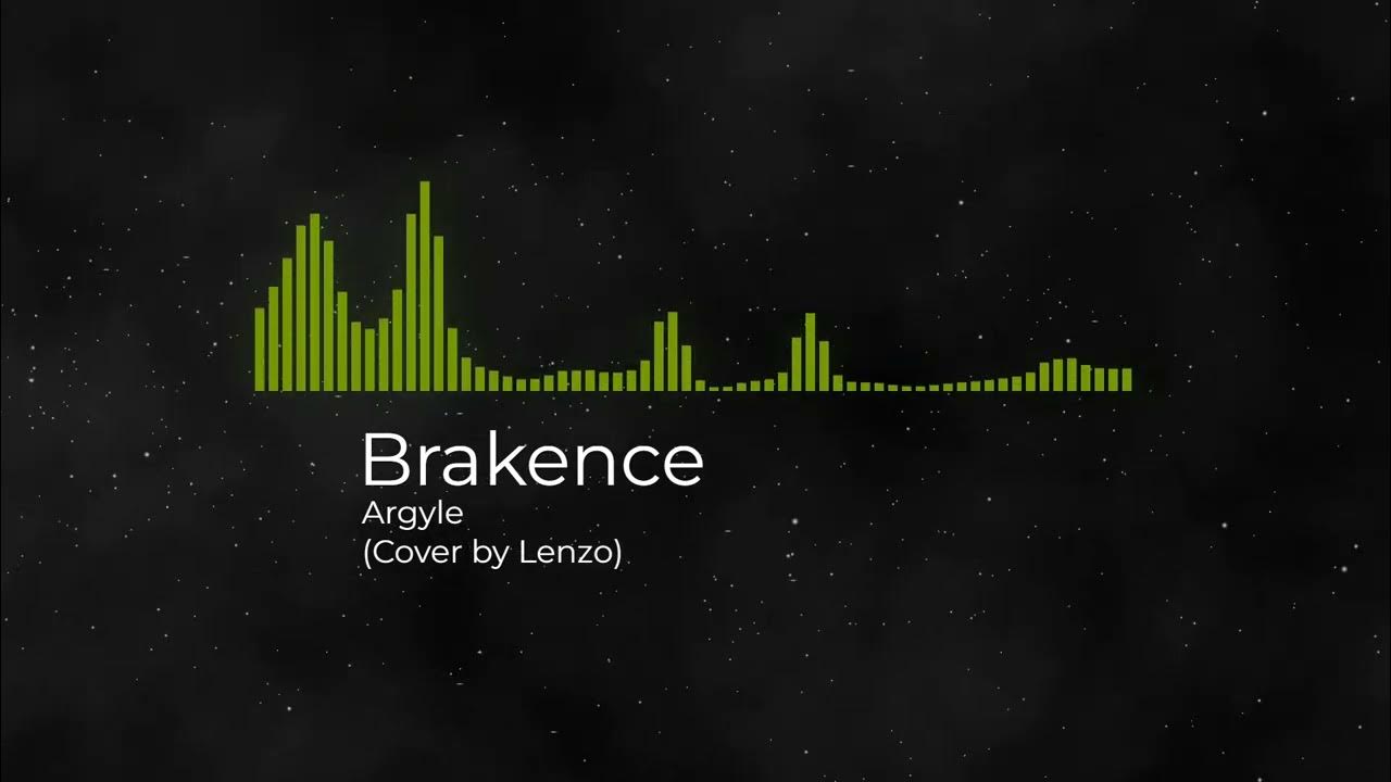 Brakence Argyle (Cover by Lenzo) YouTube