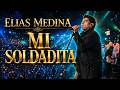 Mi Soldadita - Elias Medina (En Vivo Desde Escenario GNP SEGUROS MONTERREY)