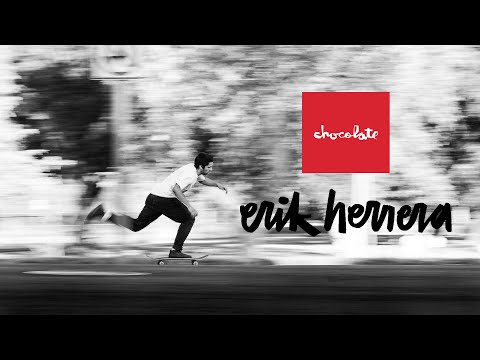 Introducing Erik Herrera | Chocolate Skateboards