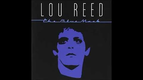 Lou Reed - The Blue Mask (Full Album) (1982)