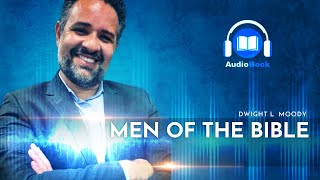 Men of The Bible | AudioBook 📕🎧 - Dwight L  Moody
