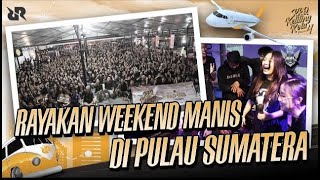 RRQ KELILING KOTA SEASON 4: PADANG FILLED US UP, MEDAN MADE US MOVE!