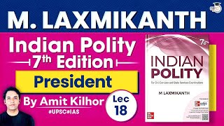 Complete Indian Polity | M. Laxmikanth | Lec 18: President | StudyIQ IAS
