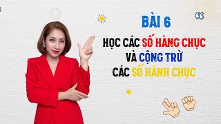 TOÁN FINGER MATH NHẬT CHO BÉ :  BÀI 6: HỌC CÁC SỐ HÀNG CHỤC VÀ  CỘNG TRỪ CÁC SỐ HÀNG CHỤC .