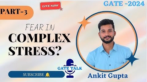 Lec.03 Complex stresses|| strength of material|GATE2024 ||ME&MN|| #gate2024 #iit #mechanical #psu |