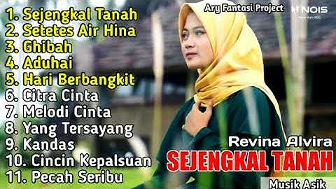 SEJENGKAL TANAH - GHIBAH - HARI BERBANGKIT " REVINA ALVIRA " FULL ALLBUM COVER DANGDUT GASENTRA 2022