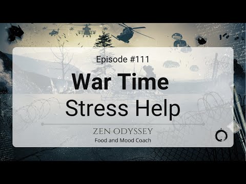 War Time Stress Help - Ep.111