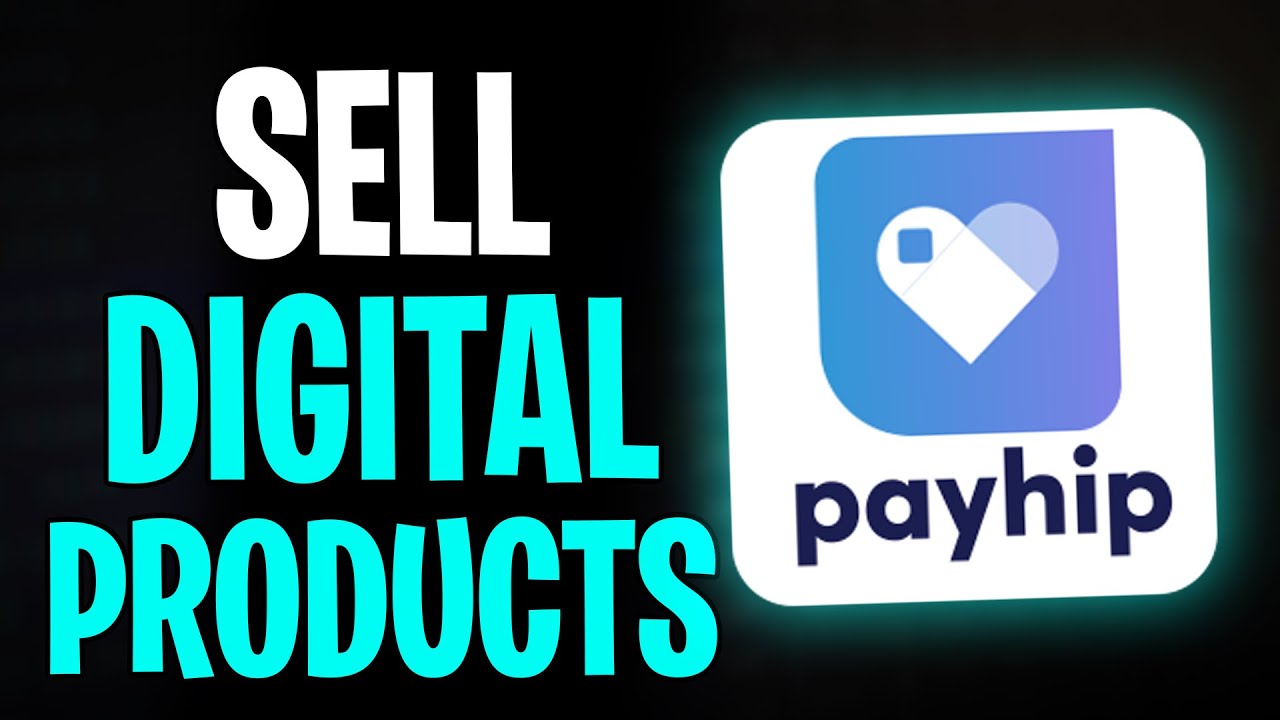 How to Sell Digital Products on Payhip (2026)