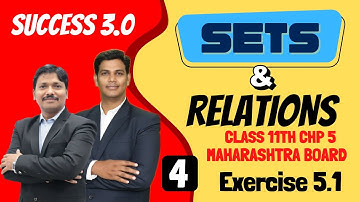Sets & Relations Lec - 4 Chp.5 Ex.5.1 | 11th Maths-2 | Success 3.0 | Maharashtra Board | Dinesh Sir