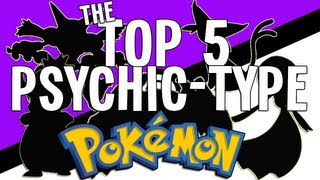 Pokémon Top 5 - "The Top 5 Psychic-Type Pokémon" Profile