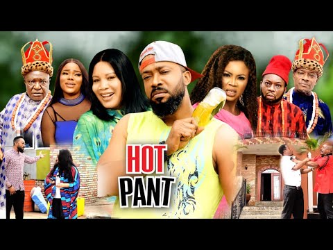 HOT PANT COMPLETE EPISODE ;EPISODE 1 TO 10/2022 LATEST NOLLYWOOD NIGERIAN MOVIE
