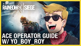 Rainbow Six Siege: Ace Operator Guide w/ Yo_Boy_Roy | Ubisoft [NA]