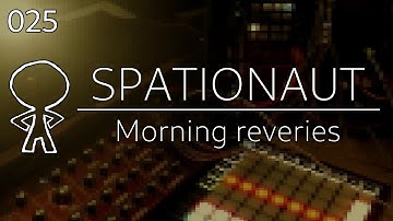 025 :: Morning reveries // Ambient polyphonic chords with Neutron, Eurorack and Launchpad X