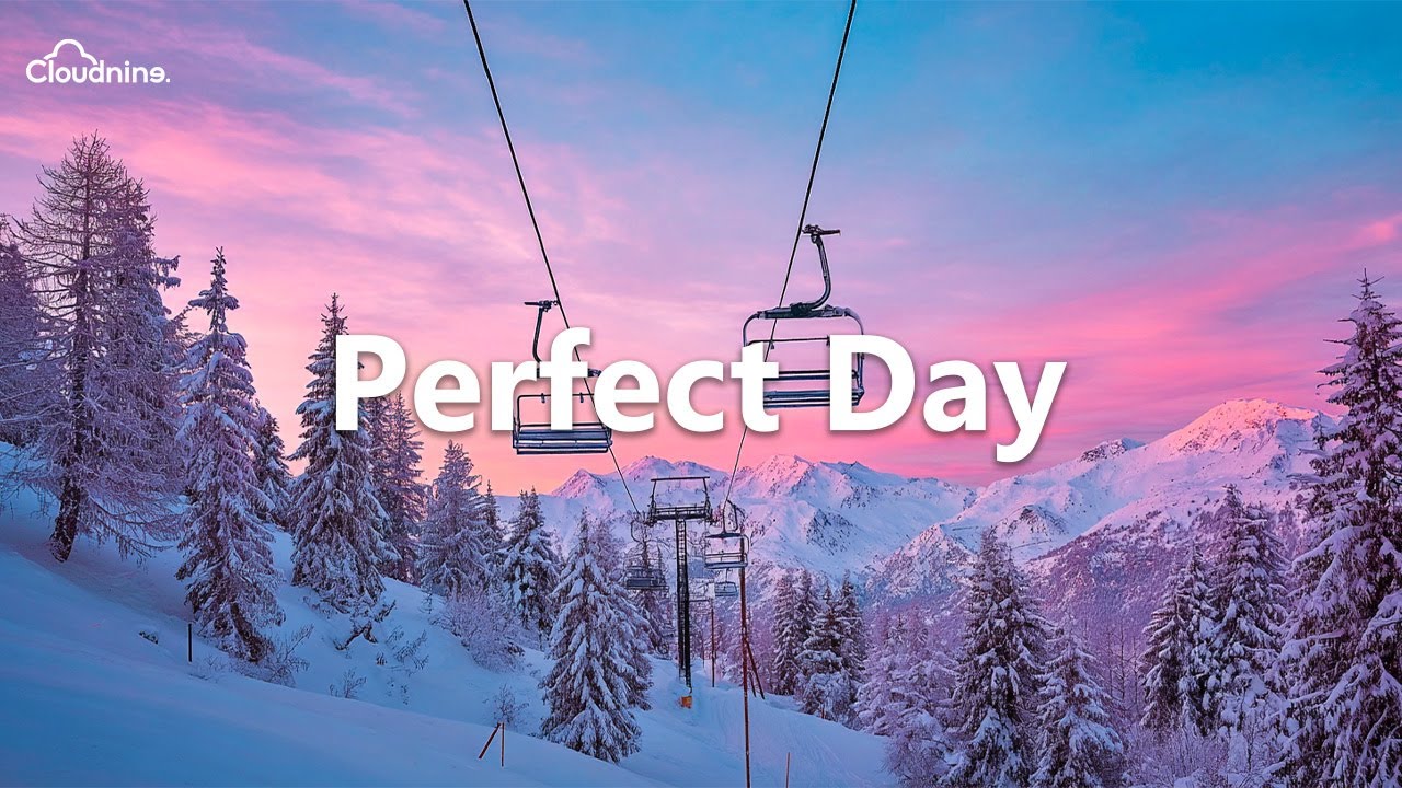 Perfect Day 2026 ❄️ Positive Music & Chill Mix for Good Vibes - Happy and Peaceful Start