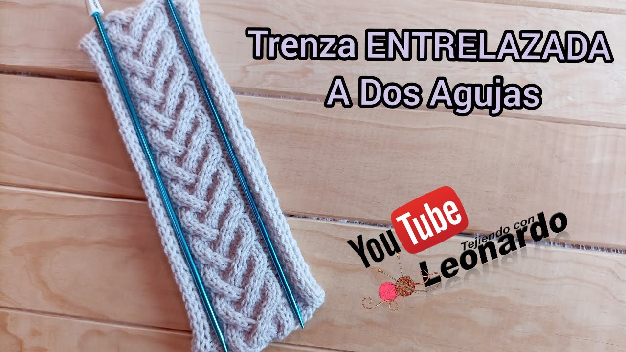 Trenza entrelazada a Tricot/Tejiendoconleonardo