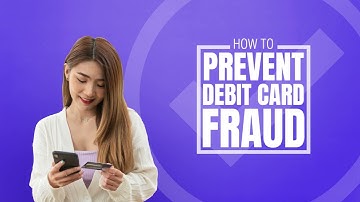 How to prevent debit card fraud