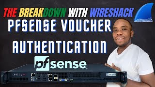 Deep Packet Analysis Ep6 - Pfsense Captive Portal Voucher Authentication