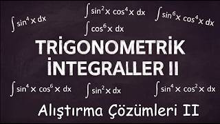 Kalkülüs, Trigonometrik İntegraller Ii Alıştırma Çözümleri Ii