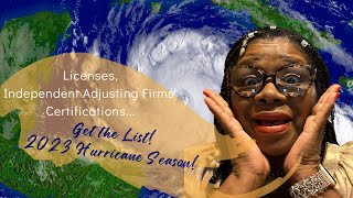 Licenses, Independent Adjusting Firms & Certifications needed for 2023 Hurricane Season!