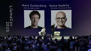 Llamacon 2025 - Conversation with Mark Zuckerberg and Satya Nadella