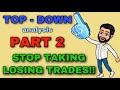 Avoid losses in FOREX (Top-Down part 2)