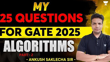 MY 25 Questions for GATE 2025 | Algorithms Part 2