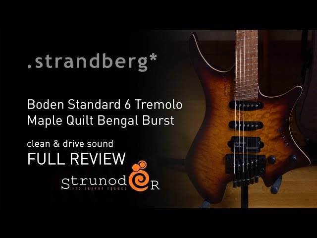 Струнодер 3.0 — Strandberg Boden Standard 6 Tremolo Maple Quilt Bengal Burst