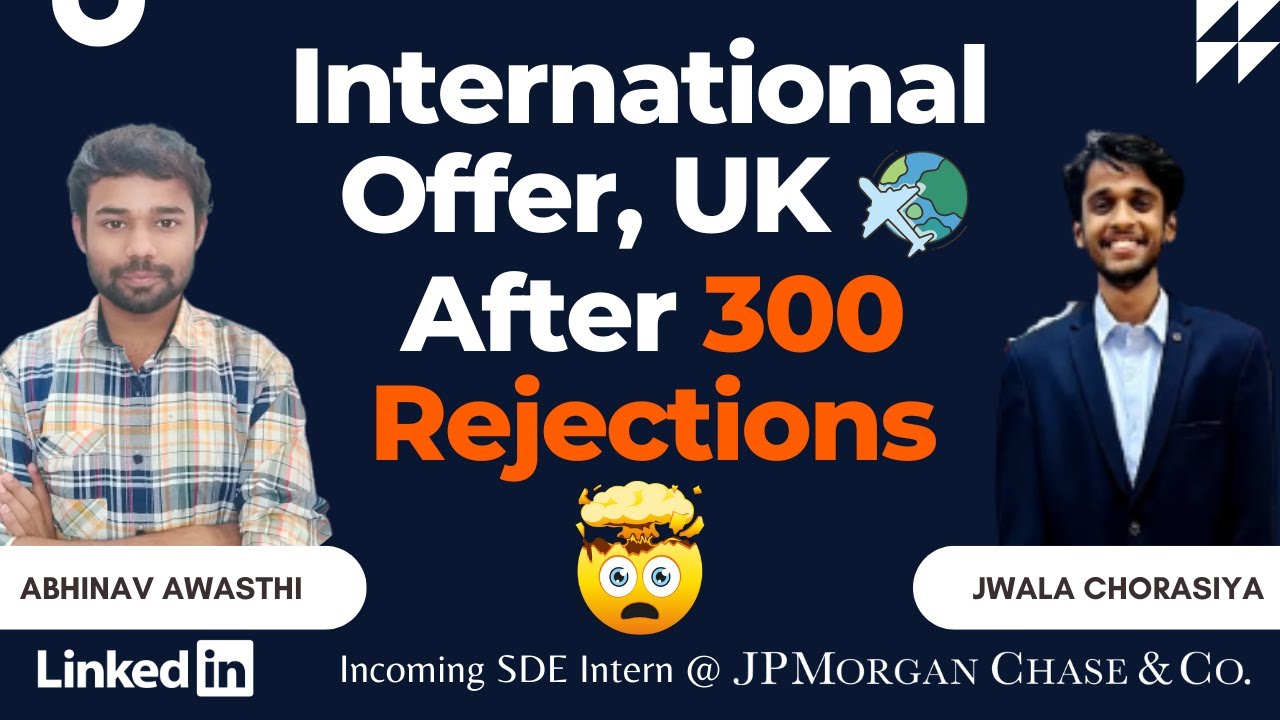 An International Offer after 300 Rejection Mails 🤯 | SDE Intern @JP Morgan, UK | Jwala Chorasiya