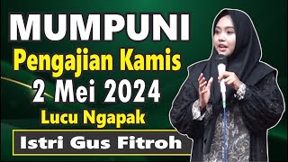 PENGAJIAN ISTRI GUS FITROH LUCU NGAPAK ..MUMPUNI HANDAYAYEKTI JUARA AKSI INDOSIAR,KAMIS 2 MEI 2024