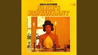 Video thumbnail of "Arlo Guthrie - Alice's Restaurant Massacree"