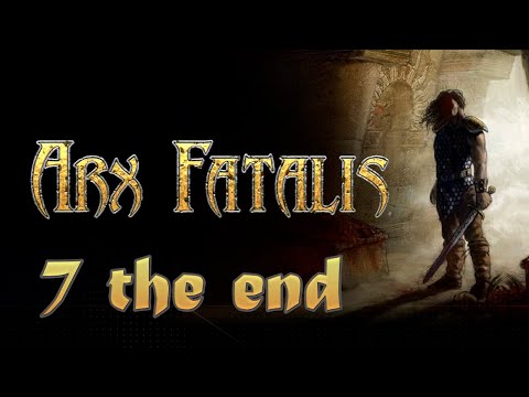 Видео: Arx Fatalis ♦ Вот и конец ♦ #7