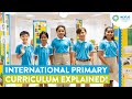 International primary curriculum explained