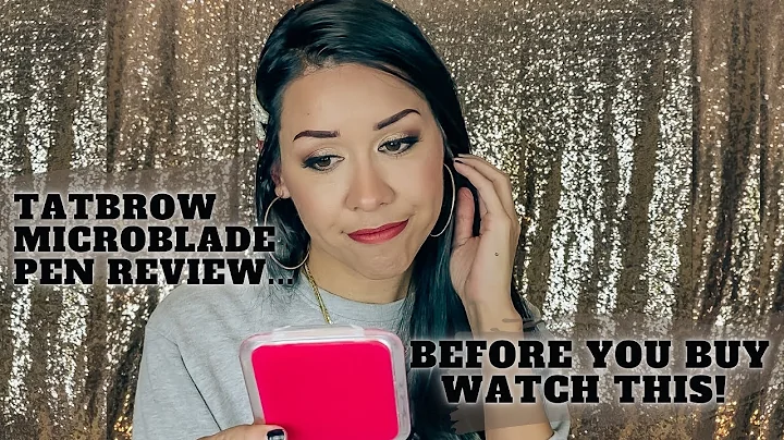 TAT BROWS MICROBLADE PEN REVIEW - WHAT YOU NEED TO...
