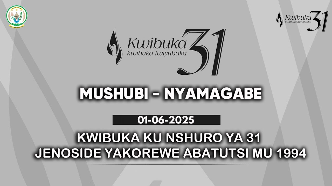 LIVE 🚨: MUSHUBI-NYAMAGABE; Kwibuka ku nshuro ya 31 Jenoside yakorewe Abatutsi mu 1994
