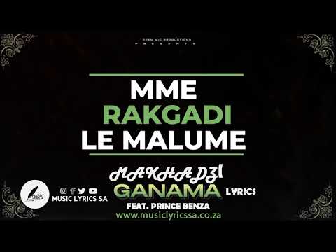 Makhadzi Ganama FT Prince Benza Lyrics Ghanama Ganama Makhadzi Trending Amapiano Princebenza