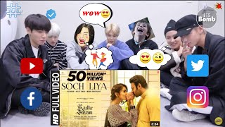 BTS REACTION TO BOLLYWOD SONGS Soch Liya FULL VIDOE SONGS