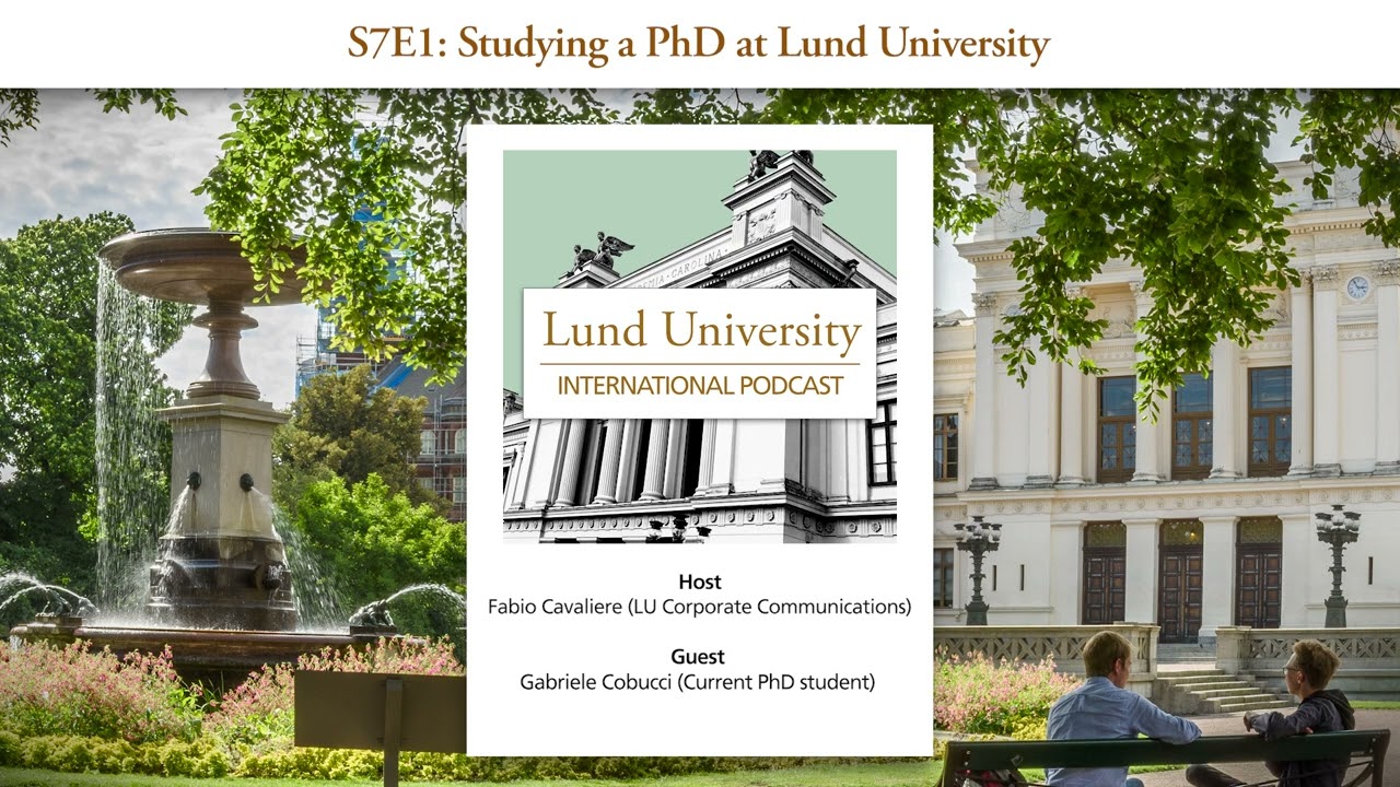 S7E1: Studying a PhD at Lund University | LU International Podcast